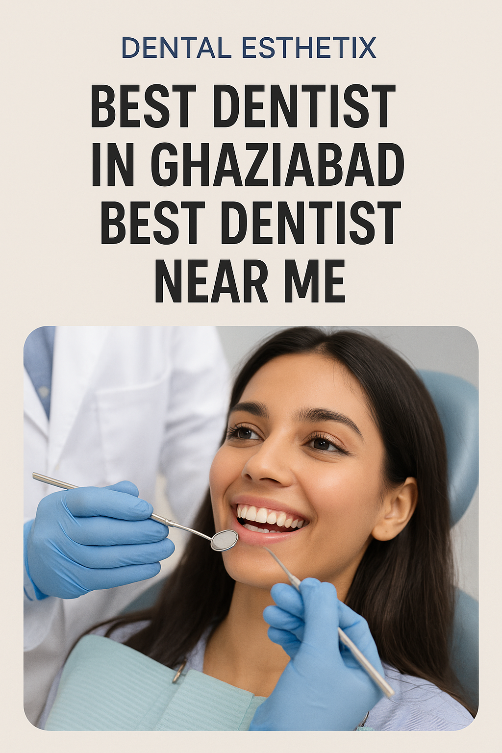 Discover the Best Dentist in Ghaziabad – Dental Esthetix